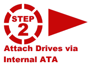 Step 2 - Attach Drives via Internal ATA